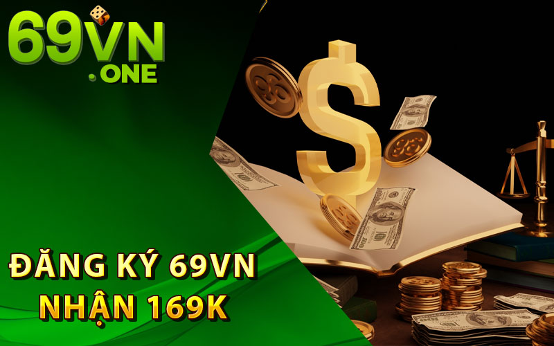 đăng ký 69vn nhận 169k