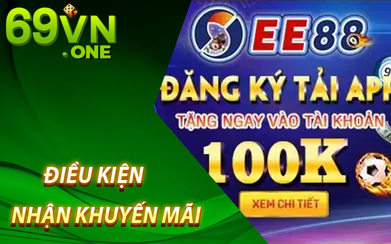 điều kiện nhận khuyến mãi tại EE88